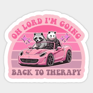 Oh Lord I'm Going Back To Therapy Mental Health Sticker